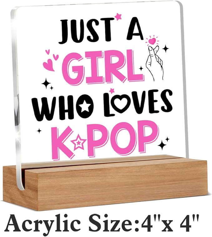 K-pop Gifts for Teen Girls, Music Gifts for Women, Kpop Acrylic Plaque Gift for Girl, Just A Girl Who Love K-pop Desk Signs Decor 4 × 4 Inches