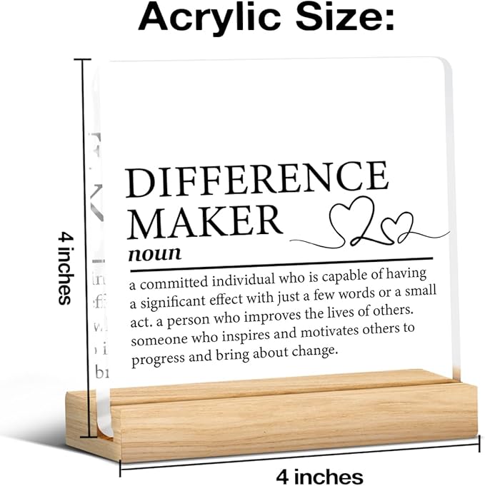 Difference Maker Gifts for Women Men, Appreciation Gifts for Coworkers Employee Leader Boss Manager Mentor Teacher Nurse, Office Retirement Gift Motivational Desk Decor Acrylic Sign, 4 x 4 Inches