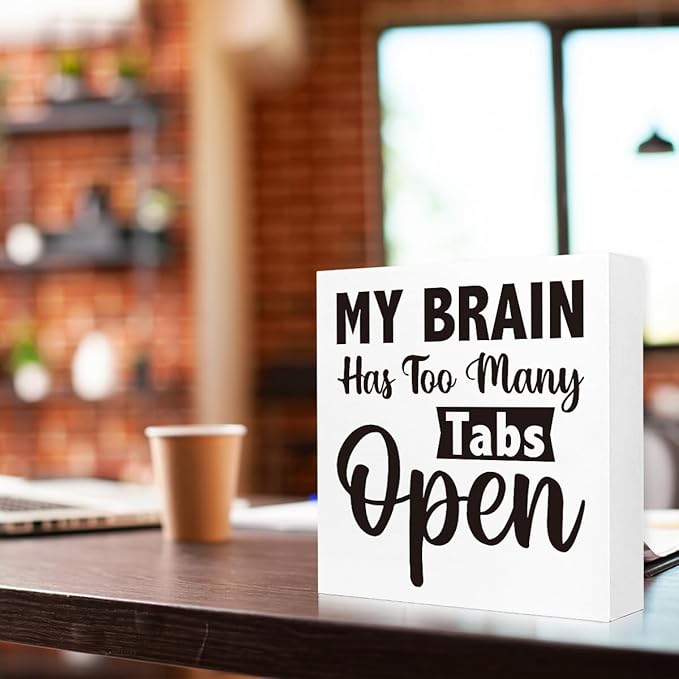 ‌WUZYOU Wooden Block Sign with Funny Quote - "My Brain Has Too Many Tabs Open" Office Desk Decor, 5x5 Inch Humorous Wall Art for Coworkers, Tech Joke Workplace Sign