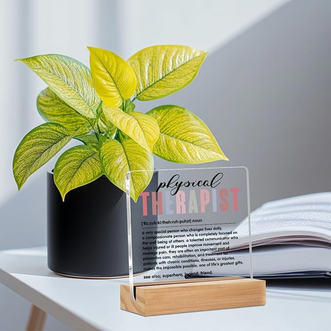 Physical Therapist Definition Table Desk Decor, Physical Therapist Gifts, Physical Therapy Gifts Acrylic Sign, Thank You Gifts, Acrylic Plaque with Stand, Therapist Office Home Bedroom Decor
