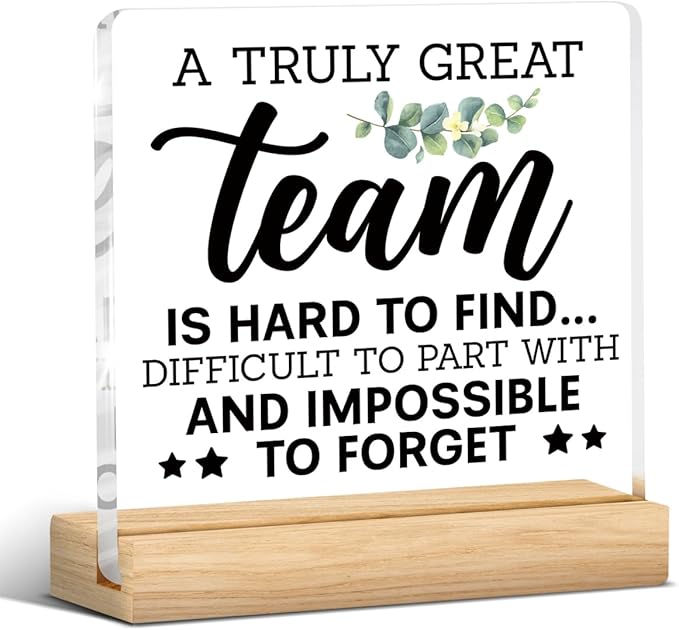 Thank You Team Gifts, Appreciation Gifts for Colleague Coworker Work Besties, Team Gifts for Leader Mentor Boss Coworker Employee, a Truly Great Team is Hard to Find Acrylic Desk Sign Decor
