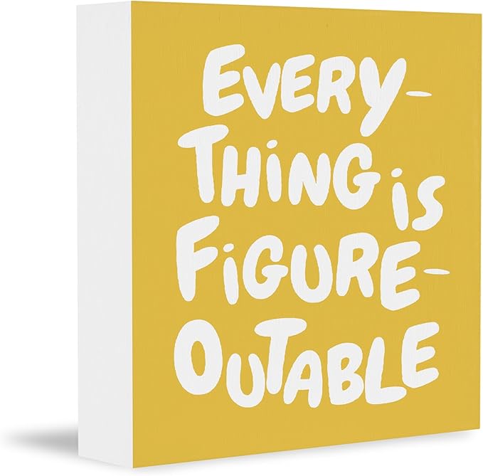 Inspirational Yellow Office Decor, Every Thing is Figure Outable Motivational Office Accessories Wooden Box Sign, Inspirational Gifts for Women, Men Wall Desk Shelf Tabletop Decoration