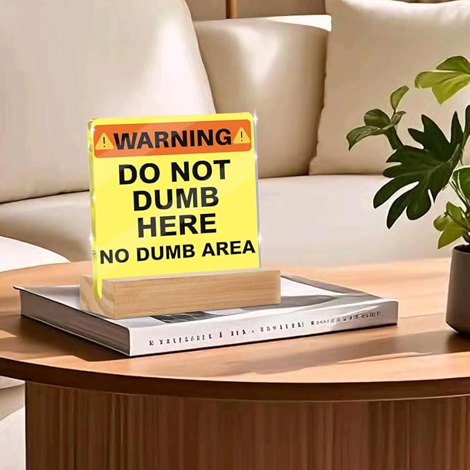 Funny Office Desk Decor Do Not Dumb Here Clear Acrylic Sign 4x4 Inch, Humorous Office Cubicle Decor Desk Accessories for Work Table Shelf, Funny Gifts for Women Men Manager Coworkers