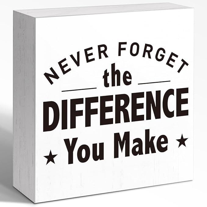 Inspirational Office Sign for Retiring Colleagues - Wooden Block with "Neverforget The Difference You Make" Message - 5x5x1 Inch Motivational Wall Art for Retirement Celebration
