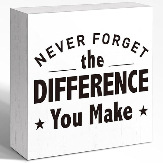 Inspirational Office Sign for Retiring Colleagues - Wooden Block with "Neverforget The Difference You Make" Message - 5x5x1 Inch Motivational Wall Art for Retirement Celebration