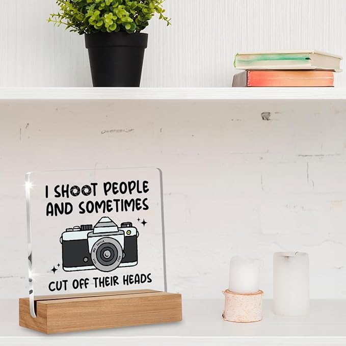 Funny Photographer Gifts for Women Men, Cool Photography Gifts for Photographers, Camera Lens Acrylic Plaque Gift, I Shoot People And Sometimes Cut Off Their Heads Desk Signs Decor 4 × 4 Inches