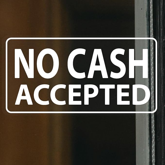 No Cash Accepted Sign for Business Sign 10x5 Inch Sticker Vinyl Window Door Glass Signs Waterproof UV Proof Decal 5 Pack