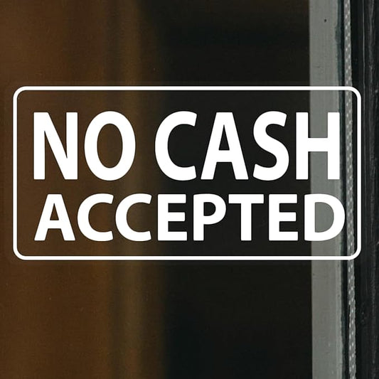 No Cash Accepted Sign for Business Sign 10x5 Inch Sticker Vinyl Window Door Glass Signs Waterproof UV Proof Decal 5 Pack