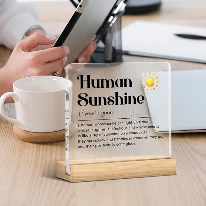 Human Sunshine Gifts for Women Men, Appreciation Gifts for Coworker Teacher Employee Nurse Coach Mentor Inspirational Gift for Friends Sister Mom Aunt, Human Sunshine Acrylic Desk Sign Office Decor
