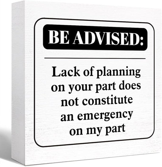 Lack of Planning On Your Part Sign Wood Block,Funny Office Desk Signs Wood Box for Cubicle Tabletop Desk Decor,Office Gifts for Coworker 5"L x 5"W x 1.1"H