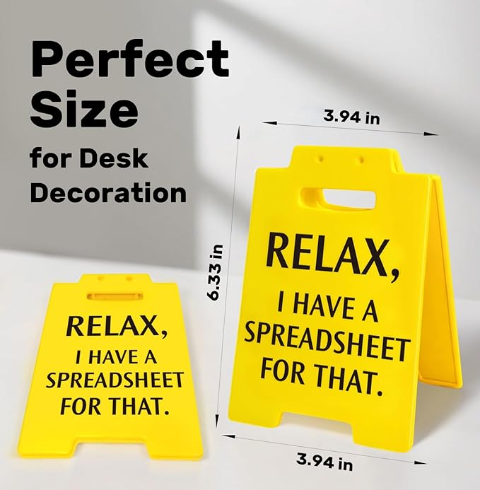 Funny Office Desk Decor Sign, Funny Cubicle Desk Accessories for Work, Gag Gifts for Coworkers Boss Teacher Principal Men Women Team, Relax I Have A Spreadsheet for That Office Decorations Supplies