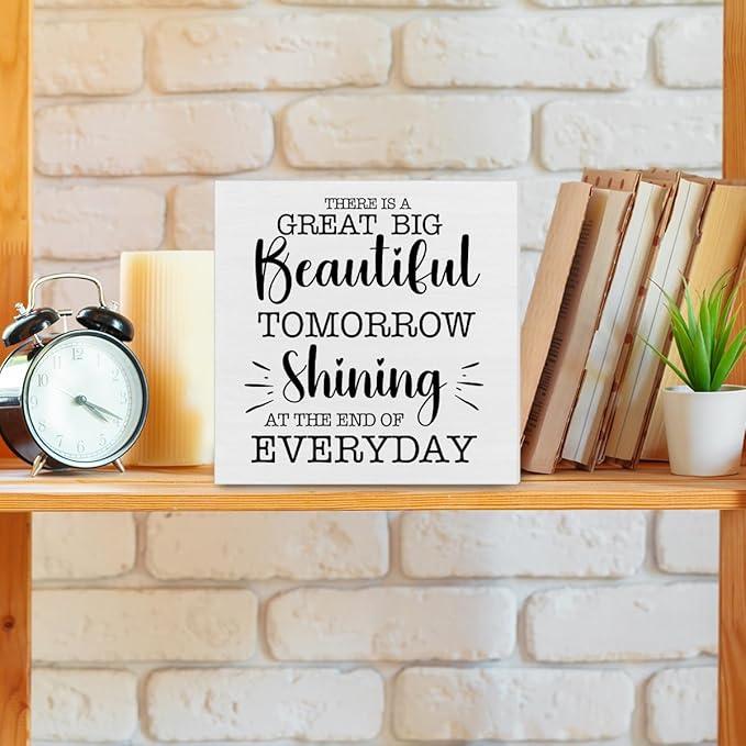 Inspirational Quote Decor Disney Gift There is a Great Big Beautiful Tomorrow Decorations Home Office Wood Sign for Desk Table Shelf 5 x 5 Inches