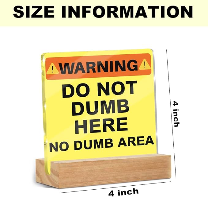 Funny Office Desk Decor Do Not Dumb Here Clear Acrylic Sign 4x4 Inch, Humorous Office Cubicle Decor Desk Accessories for Work Table Shelf, Funny Gifts for Women Men Manager Coworkers