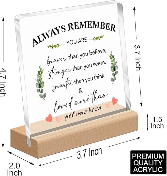Cheer Up Gifts for Best Friend Encouragement Gifts for Coworker,Inspirational Gifts for Women,Believe Sign Office Desk Decor,Always Remember You Are Braver Gift Acrylic Plaque A338