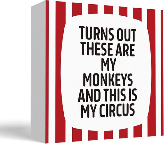 Funny Stripes Office Home Desk Table Decor Wood Sign - Turns Out These Are My Monkeys And This Is My Circus, Fun Desk Accessories for Work, Office Decorations for Work Women, Boss Gift, 5x5 Inch