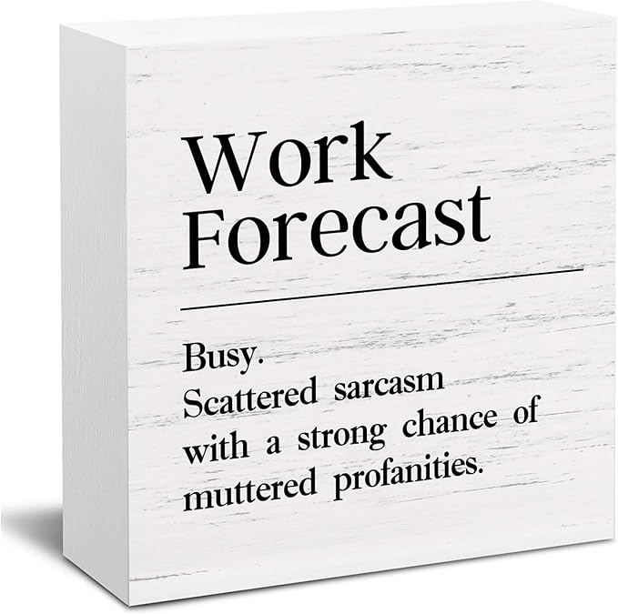 Funny Desk Decor Office Decor Sign for Work Cubicle Accessories Cool Things for Desk Work Office Gifts for Coworker Men Women Forecast Wood Sign - 5 x 5 Inches