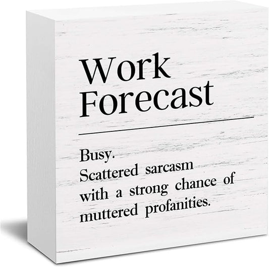 Funny Desk Decor Office Decor Sign for Work Cubicle Accessories Cool Things for Desk Work Office Gifts for Coworker Men Women Forecast Wood Sign - 5 x 5 Inches