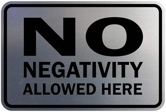 Signs ByLITA Classic Framed No Negativity Allowed Here Sign (Brushed Silver) - Medium 10 Pack