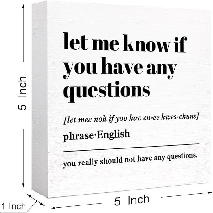 Funny Office Wood Box Sign, Let Me Know If You Have Any Questions Definition Wooden Block Sign Humorous Office Desk Décor for Home Office Cubicle,Office Gift for Friend Coworker Employee