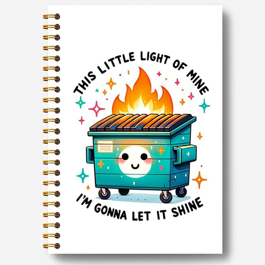 Dumpster Gift Notebooks, Funny Dumpster This Little Light of Mine I'm Gonna Let It Shine Notebook Journal, Funny Office Gifts for Coworkers, Spiral Notebook 5.5x8.3 Inches