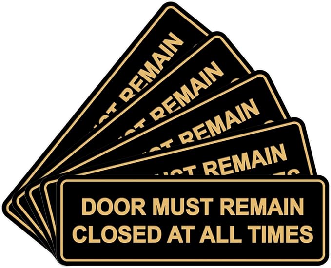 Signs ByLITA Standard Door Must Remain Closed At All Times Sign (Black Gold) - Medium 5 Pack