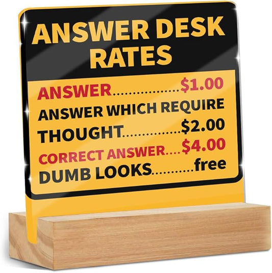 Funny Team Office Gifts, Answer Desk Rates Funny Acrylic Sign With Wooden Stand, Gag Fun Gifts for Coworker Employee Boss, Office Sign Tabletop Decor Desk Accessories Christmas Birthday Gift