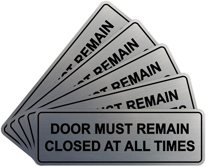 Signs ByLITA Standard Door Must Remain Closed At All Times Sign (Brushed Silver) - Medium 5 Pack