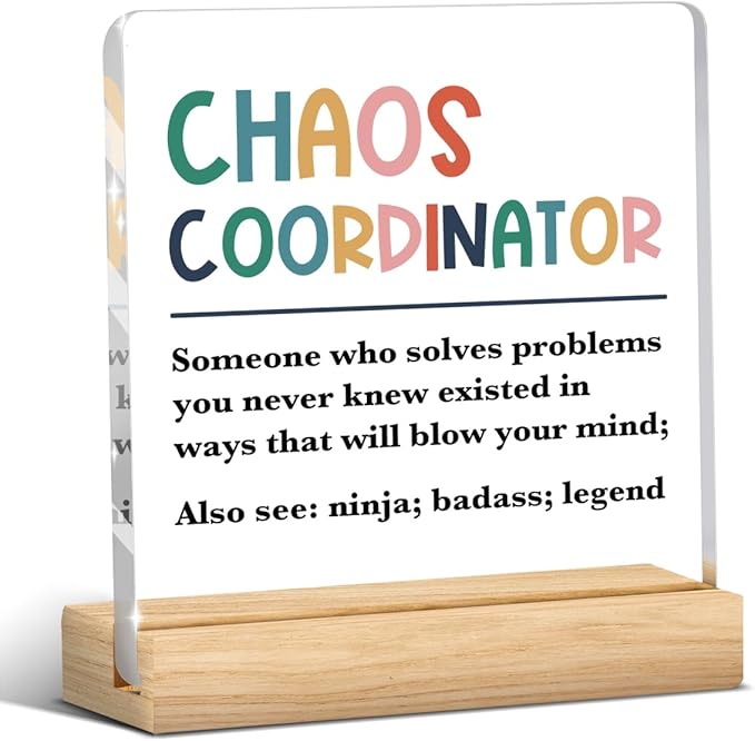 Chaos Coordinator Gift, Gift for Coworker Accounting Boss School Teacher Counselor Nurse Office Decor, Employee Appreciation Decorations, Funny Cute Humor Acrylic Desk Decoration for Office