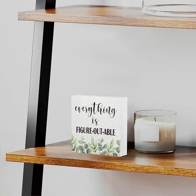 Everything Is Figureoutable Wooden Box Sign Decorative Motivational Gifts Wood Box Sign Home Office Decor Inspirational Rustic Farmhouse Square Desk Decor Sign for Shelf 5 x 5 Inches