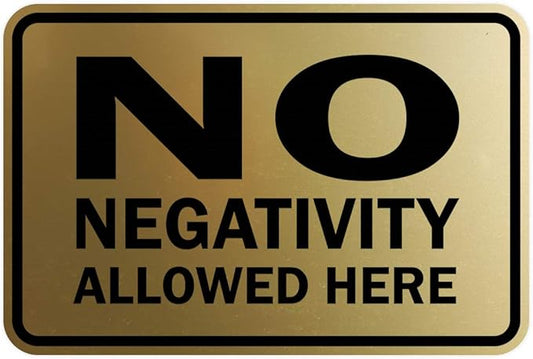 Signs ByLITA Classic Framed No Negativity Allowed Here Sign (Brushed Gold) - Large 1 Pack