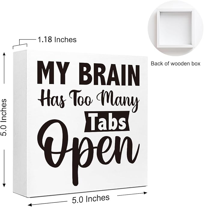‌WUZYOU Wooden Block Sign with Funny Quote - "My Brain Has Too Many Tabs Open" Office Desk Decor, 5x5 Inch Humorous Wall Art for Coworkers, Tech Joke Workplace Sign