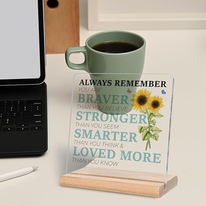 Inspirational Gifts for Coworkers Friends Family, Always Remember You Are Braver Sunflower Acrylic Plaque Sign, Motivational Quotes Desk Sign, Birthday Graduation Christmas Gift
