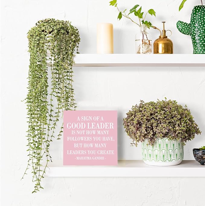 Inspirational A Sign of A Good Leader Wooden Box Office Decor Rustic Pink Wood Block Plaque for Boss Mentor Home Office Desk Shelf Table Decoration Leadership Gift