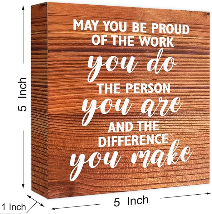 Inspirational Rustic Office Wood Box Sign May You be Proud of the Work You Do Wooden Block Sign Motivational Desk Décor for Home Office Cubicle,Cheer Up Gifts for Friend Coworker Employee