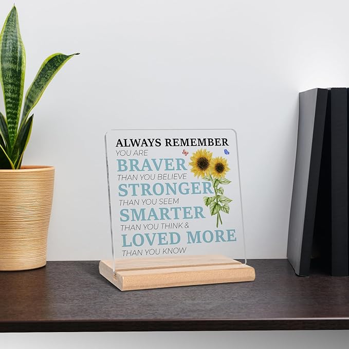 Inspirational Gifts for Coworkers Friends Family, Always Remember You Are Braver Sunflower Acrylic Plaque Sign, Motivational Quotes Desk Sign, Birthday Graduation Christmas Gift
