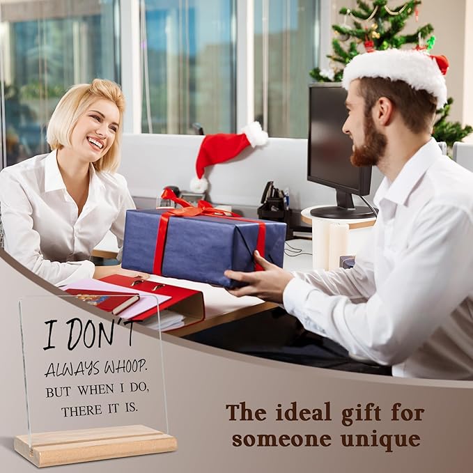 Funny Quotes Office Gifts for Coworkes, I Don't Always Whoop Acrylic Decorative Sign, Humor Novelty Office Gifts, Organization Graduation Gifts