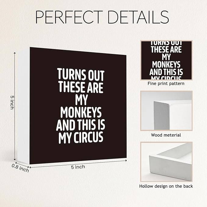 Funny Black Office Home Desk Table Decor Wood Sign - Turns Out These Are My Monkeys And This Is My Circus, Fun Desk Accessories for Work, Office Decorations for Work Women, Boss Gift, 5x5 Inch