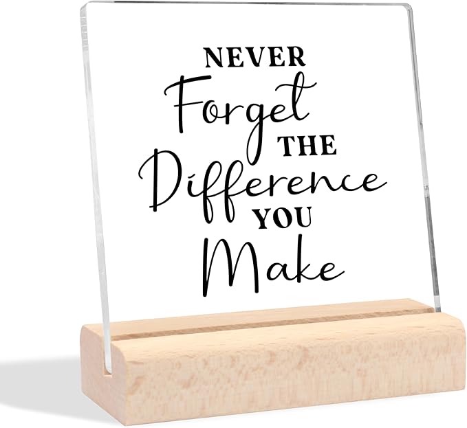 Thank You Gifts Never Forget The Difference You Make Clear Desk Decorative Sign with Wooden Stand Inspirational Gifts Appreciation Farewell Retirement Gifts for Women Coworker Boss Friends
