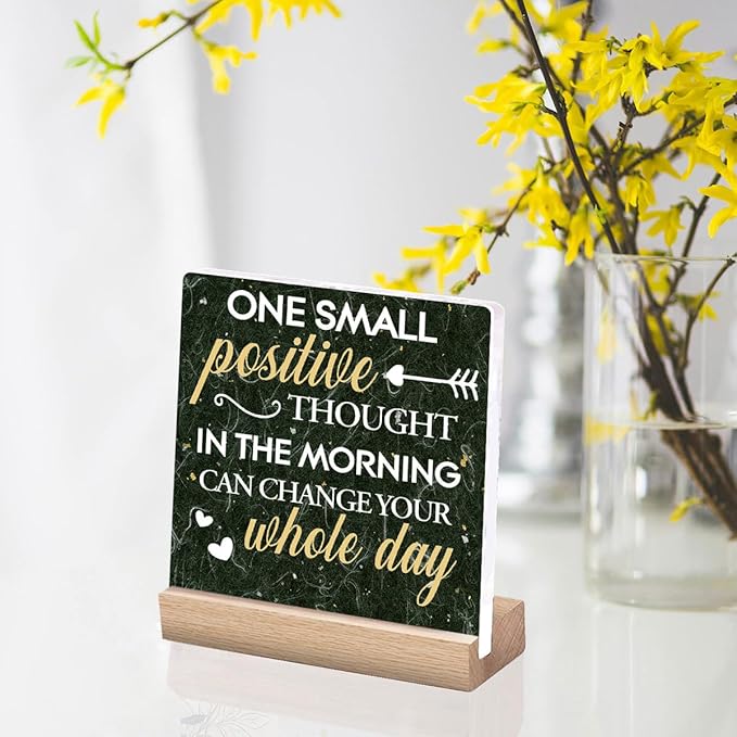 Home Office Desk Decor Book Shelf Decor Inspirational Quotes Signs One Small Positive Thought In The Morning Can Change Your Whole Day Sign Office Cubicle Accessories Motivational Desk Decorations Gifts For Women Bedroom Signs