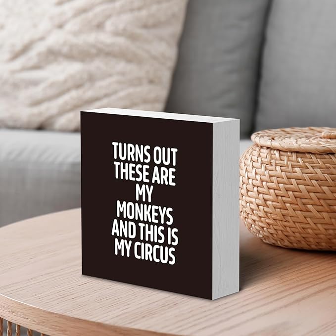 Funny Black Office Home Desk Table Decor Wood Sign - Turns Out These Are My Monkeys And This Is My Circus, Fun Desk Accessories for Work, Office Decorations for Work Women, Boss Gift, 5x5 Inch