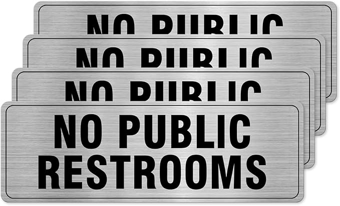 No Public Restrooms Sign Aluminum Silver 9 x 3 Inches Self-Adhesive Waterproof Metal Door Wall Sign for Business Offices 4 Pack