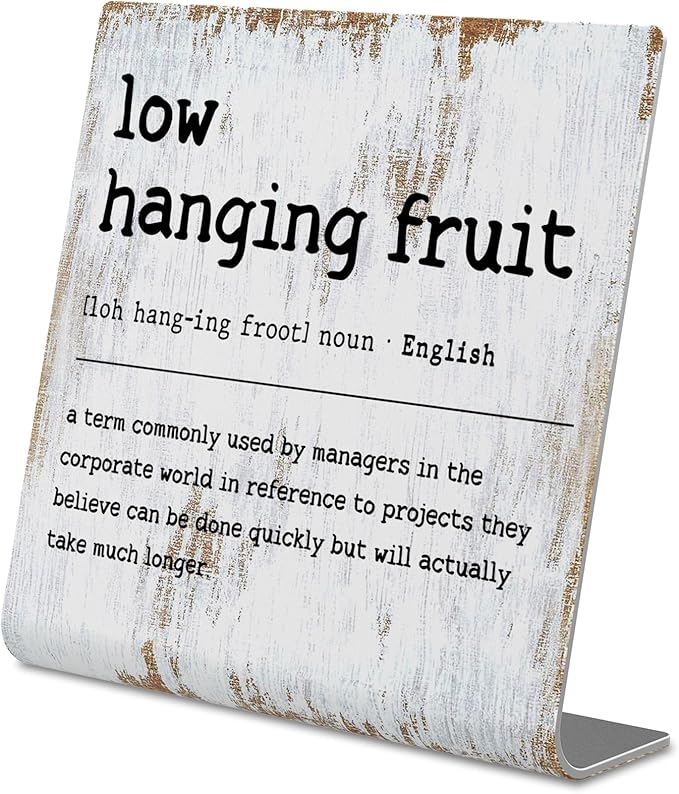 Funny Desk Signs for Work Office, Low Hanging Fruit Definition Desk Sign,Humor Work Office gifts, Office Desk for Colleague Coworker Work bestie Friend, Office Humor Decor Sign Plaque XB294
