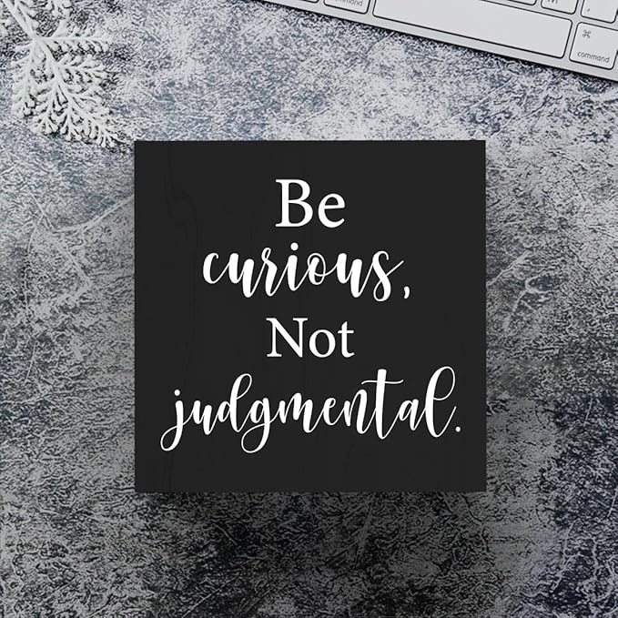 mmiishe Inspirational Wooden Box Sign Decorative Motivational Be Curious Not Judgmental Wood Box Sign Home Bedroom Office Decor Rustic Farmhouse Square Desk Decor Sign for Shelf 5 x 5 Inches-505