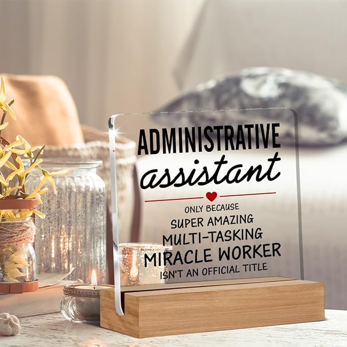 Administrative Assistant Gifts Secretary Appreciation Gifts Clear Desk Decorative Sign Acrylic Sign With Wooden Stand for Desk Table Shelf