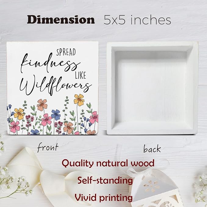 Wildflowers Decor Gift for Spreading Kindness Farmhouse Flowers Decorations Home Office Wood Sign for Desk Table Shelf 5 x 5 Inches