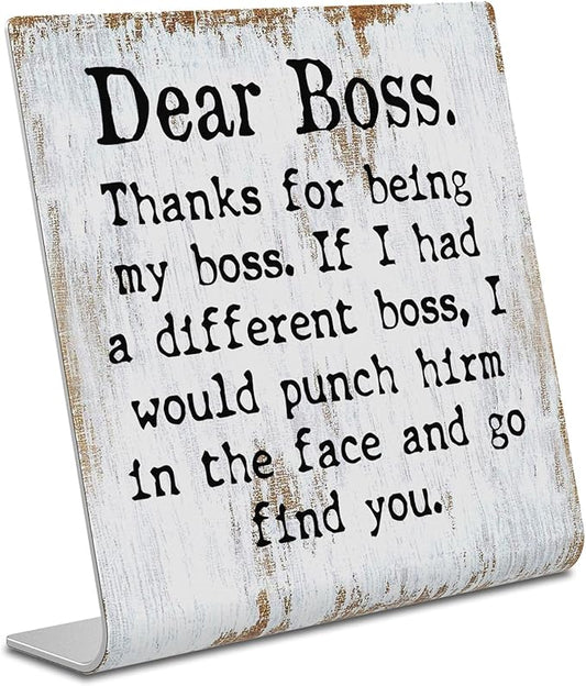 Dear Boss Humorous Office Gift for Boss Plaque Desk Decor Office Shelf, Thanks For Being My Boss,Thank You Boss Gifts for Bosses Female,boss appreciation plaque XUV105