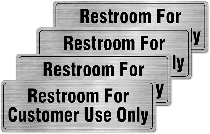 Restroom For Customer Use Only Sign Aluminum Silver 9 x 3 Inches Self-Adhesive Waterproof Metal Door Wall Sign for Business Offices 4 Pack