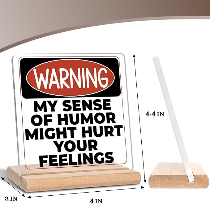 Funny Office Gifts for Men Women, Warning My Sense of Humor Might Hurt Your Feelings Acrylic Decorative Sign, Funny Sarcastic Gifts for Coworker