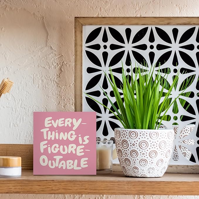 Inspirational Pink Office Decor, Every Thing is Figure Outable Motivational Office Accessories Wooden Box Sign, Inspirational Gifts for Women, Men Wall Desk Shelf Tabletop Decoration 5x5In