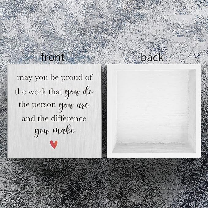 May You Be Proud of the Work That You Do the Person Wooden Box Sign Decorative Retirement Gifts Wood Box Sign Home Office Decor Rustic Square Desk Decor Sign for Shelf 5 x 5 Inches